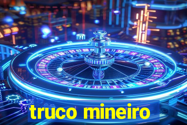 truco mineiro